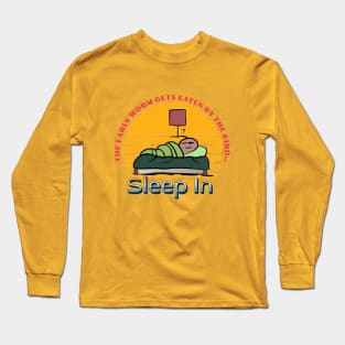 Sleep In Long Sleeve T-Shirt